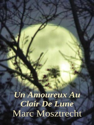 cover image of Un Amoureux Au Clair De Lune